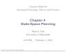 Chapter 4 State-Space Planningnau/planning/slides/chapter04.pdfDana Nau: Lecture slides for Automated Planning Licensed under the Creative Commons Attribution-NonCommercial-ShareAlike