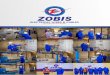 ZOBIS COMPANY PROFILE · 2019-07-19 · Factory Address: No. 1 Zobis Close, Okoti Atani Road, Anambra State Corporate Address: Plot 316, By Orji Uzor Kalu Close, Ahmadu Bello Way,