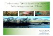 Tobeatic Wilderness Area Management Planprinciples and associated management goals are the foundation of a new Tobeatic Wilderness Area management framework. This framework gives direction