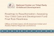 Roadmap to Reauthorization: Assessing Your Child Care and ... · of child care services and increase parental options for, and access to high-quality child care.” Child Care and