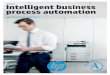 Intelligent business process automation...In the modern enterprise, information and processes are pervasive, and the effectiveness and quality of their management directly impacts