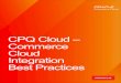 CPQ Cloud – Commerce Cloud Integration Best Practices ......the direct sales (sales reps, inside sales) and indirect (distributor, VAR, reseller) channel experience. Note: CPQ Cloud