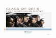 CLASS OF 2015 - Messiah€¦ · Still Seeking. Page ... (Biology/Physical/Health); 2) Medicine; 3) Education/Social Science/Government. GRADUATE SCHOOLS ATTENDED BY THE CLASS OF 2015