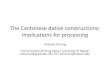 The Cantonese dative constructions: implications for ... · The Cantonese dative constructions: implications for processing ... Overview of presentation •Cantonese word order •Center-embedding