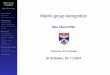 Matrix group recognition - math.rwth-aachen.deMax.Neunhoeffer/Publications/pdf/chao… · Matrix group recognition Max Neunhöffer Introduction Matrix groups Constructive recognition