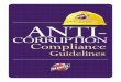 ANTI-...4 This guide has been written to help you avoid problems with corruption. It provides general rules for complying with anti-corruption laws. It also gives practical examples