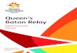 Queen’s Baton Relay - Commonwealth Games · Queen’s Baton Relay (QBR) will achieve two records – it will be the longest relay ever, and the most accessible relay to date. The