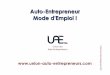 Auto-Entrepreneur Mode d'Emploi › ... › 12 › UAE-prez2015.pdf · 2015-12-03 · Le’régime’de’l'Auto.Entrepreneur! • une!entreprise!individuelle!:personnephysique’’