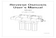 Reverse Osmosis User’s Manual - Pure Water Products · 2017-01-07 · REVERSE OSMOSIS MEMBRANE, A SIGNIFICANT DROP IN PRESSURE COULD INDICATE A FOULED PRE-FILTER. 2. A 20% increase