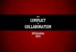 FROM CONFLICT TO COLLABORATION - AUCD Home › meetings › 233 › 17387 › AUCD conflict to collaborati… · Not a Match Made in Heaven • Reality: collaboration is needed for