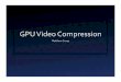 Overviewcis565/LECTURE2010/Video... · 2010-11-19 · Dirac Wavelet Video Codec (DWVC) Video compression format Open source, royalty‐free alternative to H.264; roughly equivalent