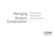 Managing Preventing and Responding to Workers’ Workplace ... ... Managing Workers’ Compensation Preventing and Responding to Workplace Injuries. INTRODUCTION It is every employee’s