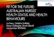 Fit for the Future: Australian Nurses' Health Status and ...€¦ · •Ageing profiles •Shift work •‘Stress’ dysfunctional coping ... •Australian Longitudinal Study on