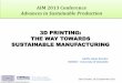 3D PRINTING: THE WAY TOWARDS SUSTAINABLE …...3D Printing 3-D printing employs an additive manufacturing process whereby products are built on a layer-by-layer basis, through a series