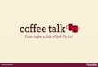 TODAY on COFFEE TALK - Pearson Education...Coming Soon ¤ AP Humanities eNewsletter to customers → Mid-October Update for Advanced Placement United States History Course. Webinars