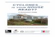 CYCLONES…. IS YOUR HOUSE READY? · Damage due to failure of rusted fasteners, connector plates, roof battens and other components. Damage caused by failure of rotten timbers. Garage