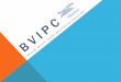 B V I P C - TTI Group Websites · The Brazos Valley Injury Prevention Coalition (BVIPC) is a Safe Communities coalition to implement and support health initiatives designed to reduce