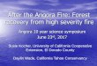 After the Angora Fire - Central Sierracecentralsierra.ucanr.edu › files › 264862.pdf · After the Angora Fire: Forest recovery from high severity fire Angora 10 year science symposium