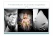 Prévention et suivi des maladies congénitales › enseignement › apprentissage › ... · Dépistage prénatal Avantages : évaluer le risque et élaborer la prise en charge du