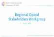 Regional Opioid Stakeholders Workgroup...May 17, 2019  · • Meet at least quarterly • North Central Washington Opioid Stakeholders Group has merged with the NCACH Regional Opioid