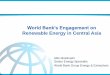 Renewable Energy in Central Asia › eventdocs › Central Asia Regional Workshop › … · • Expanded use of guarantees • Scale up of climate funds necessary for continued mobilization