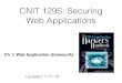 CNIT 129S: Securing Web Applications › 129S › lec › ch1-2.pdfCNIT 129S: Securing Web Applications Ch 1: Web Application (In)security Updated 1-17-18 Web Applications • E-commerce,