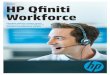 Brochure HP Qfiniti Workforce - QPCBrochure | HP Qfiniti Workforce 5 One of the six communication channels available within Workforce, this assignment memo indicates that a schedule