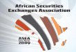 ASEA - African Securities Exchanges Association · He is the immediate past Vice President of the African Securities Exchanges Association (ASEA) and currently a member of the Executive