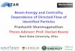 Beam-Energy and Centrality Dependence of Directed Flow of ...Prashanth Shanmuganathan Thesis Advisor: Prof. Declan Keane Kent State University, Ohio. BES Program at STAR and Directed