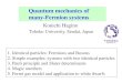 Quantum mechanics of many-Fermion systemskouichi.hagino/lecture2/... · 2017-12-09 · Quantum mechanics of . many-Fermion systems. 1. Identical particles: Fermions and Bosons. 2