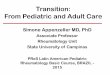 Transition: From Pediatric and Adult Care · 2016-10-07 · Children and Youth with Special Health Care Needs (CYSHCN) “Those who have or are at increased risk for a chronic physical,
