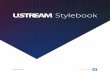 C Custom Development Analytics Inline Playback on Facebook ...cdn1.ustream.tv › mediakit › stylebook.pdf · targeting the viewing demographic. Live Playlists Allows the user to