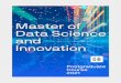 Postgraduate Course 2021 · national and global startup cultures. The Master of Data Science and Innovation (MDSI) will ensure that ... “The MDSI has a strong focus on the technical