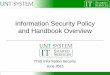 Information Security Policy and Handbook Overview · •Security must be applied to all phases of the systems development lifecycle •Must implement policies and procedures to manage