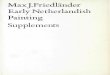 MaxJ.Friedlander Early Netherlandish Painting Supplementsxv.kikirpa.be/uploads/tx_news/15-Supplements.pdf · Ghent, 1968, pp. 24.-3 6 ; A. Ampe, 'De metamorfozen van het authentieke