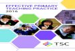 EFFECTIVE PRIMARY TEACHING PRACTICE 2016 - TACTYC · PDF file • Effective Primary Teaching Practice – looking at the evidence around effective teaching at the primary phase across