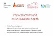 Physical activity and musculoskeletal conditions · Musculoskeletal health Recognising the impact. • Musculoskeletal conditions are the largest contributor to the burden of disability