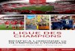 LIGUE DES CHAMPIONS - MyComm · 2019-09-16 · Olympique Lyonnais dans des conditions privilégiées. Ligue des champions Benfica l. vs OL Lisbonne 23/10/19 Votre place de stade (latérale