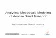Analytical Mesoscale Modeling of Aeolian Sand Transport€¦ · to conserve the sand mass and thus allow for a steady state. The inﬂux/outﬂux vanishes for the dunes with slip