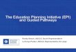 The Education Planning Initiative (EPI) and Guided Pathways and...Education Plans (SEPs) Tools give counselors more time to discuss the alignment of pathways to future educational