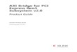 AXI Bridge for PCI Express Gen3 Subsystem v2.0 Product ... · AXI Bridge for PCI Express Gen3 v2.0 10 PG194 November 18, 2015 Chapter 2: Product Specification Standards The AXI Bridge