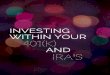 INVESTING WITHIN YOUR€¦ · REAL ESTATE IRA -We will say up front that you need to consult a really good CPA and also closely read the rules on . as it relates to prohibited transactions