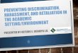 Preventing Discrimination, Harassment, and Retaliation in ... › files › ao-1825-presentation-11618_33710.pdfChanges in California Discrimination and Harassment Law • SB 1300