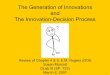 The Generation of Innovations and The Innovation-Decision ... · The Innovation-Decision Process. Review of Chapter 4 & 5, E.M. Rogers (DOI) Susan Murcott. DLabIII (SP. 723) March