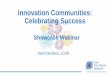 Innovation Communities: Celebrating Success · Innovation Community Showcase Webinar During this webinar we will… •Reflect on the Innovation Communities Long-Acting Injectable