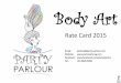 Body Art - Party Parlour · Professional Airbrush Tattoo Body Art Airbrush Body Art are temporary tattoos that resemble real tattoos. Airbrush tattoos are created by applying stencils