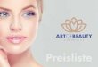 Preisliste - Art of Beauty -Cosmetics · 2018-10-22 · •Schneiden und in Form bringen der Nägel •Schonendes Entfernen der Nagelhaut ... Airbrush Tanning. Massagen ... Anita