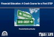 Financial Education: A Crash Course for a First $TEP · 2017-09-15 · AMAC Accessibility AMAC creates practical solutions that work, with a focus on utility, ease of use, and high
