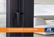 REYNAERS HANDLES...overview of handles for windows, doors, sliding, folding and lift & slide doors REYNAERS HANDLES 2 1. EXCLUSIVE AND ELEGANT DESIGN For people who desire a ultimate