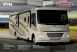 Vista · 2018-11-02 · Vista GoWinnebago.com SuperStructure Visit BetterBuiltRVs.com to gain real insight into what goes into a Winnebago Industries motorhome. taKE a tOuR We’re